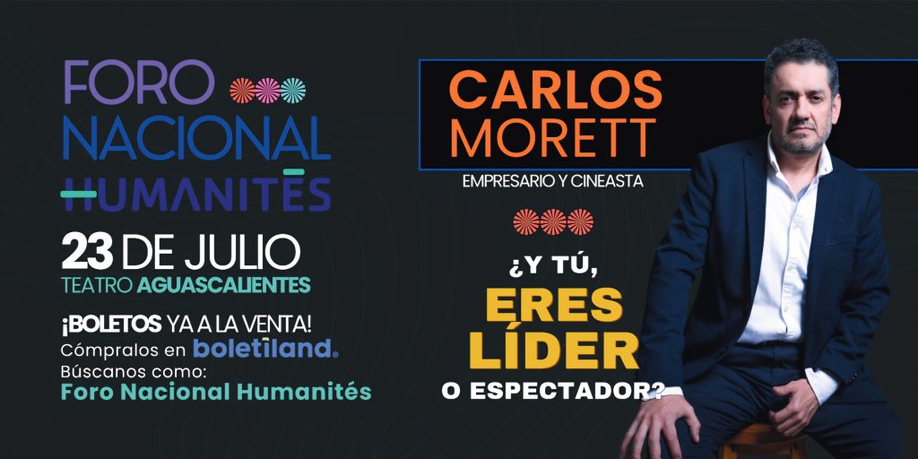 Asiste al Foro Nacional Humanités y Fortalece tu Empresa con Expertos en Liderazgo e Innovación